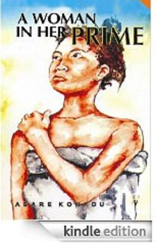 A woman in her prime written by asare konadu